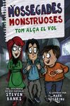 MOSSEGADES MONSTRUOSES.TOM ALÇA EL VOL