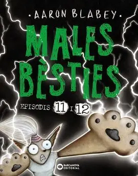 Males Bèsties. Episodis 11 I 12