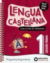 ARGUMENTA 1. LENGUA CASTELLANA (LETRA IMPRENTA)