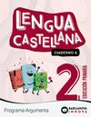 ARGUMENTA 2. LENGUA CASTELLANA. CUADERNO 6