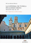 LA CATEDRAL DE TUDELA EN LA EDAD MEDIA. SIGLOS XII AL XV