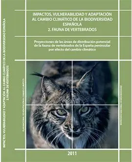 Impactos, Vulnerabilidad y Adaptación Al Cambio Climático de la Biodiversidad Es (Vol. 1º)