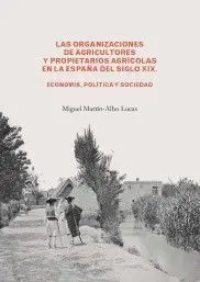 Las Organizaciones de Agricultores y Propietarios Agrícolas en la España del Sig