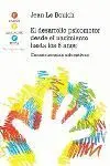 El Desarrollo Psicomotor Desde el Nacimiento Hasta los 6 Años
