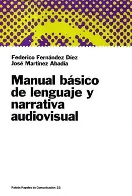 Manual Básico de Lenguaje y Narrativa Audiovisual