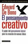 EL PENSAMIENTO CREATIVO. EL PODER DEL PENSAMIENTO LATERAL PARA LA CREACION DE NUEVAS IDEAS