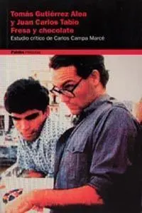 Fresa y Chocolate, Tomás Gutiérrez Alea y Juan Carlos Tabío