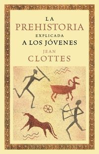 LA PREHISTORIA EXPLICADA A LOS JÃVENES
