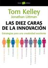 LAS DIEZ CARAS DE LA INNOVACIÓN. ESTRATEGIAS PARA UNA CREATIVIDAD EXCELENTE