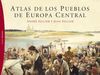 ATLAS DE LOS PUEBLOS DE EUROPA CENTRAL