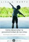 Cómo Desarrollar la Psicomotricidad de los Niños