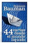 44 CARTAS DESDE EL MUNDO LIQUIDO