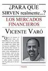 ¿Para qué Sirven Realmente... ? los Mercados Financieros?