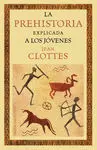 La Prehistoria Explicada a los Jóvenes