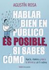 HABLAR BIEN EN PÚBLICO ES POSIBLE, SI SABES CÓMO