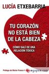 TU CORAZÓN NO ESTÁ BIEN DE LA CABEZA
