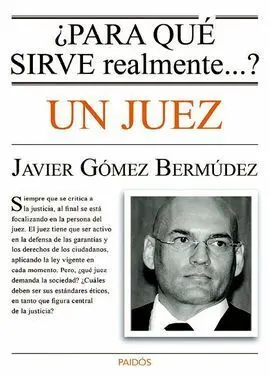 ¿Para qué Sirve Realmente un Juez?