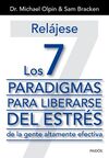 RELÁJESE. LOS 7 PARADIGMAS PARA LIBERARSE DEL ESTRÉS