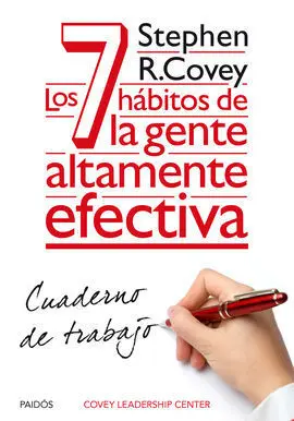 Los 7 Hábitos de la Gente Altamente Efectiva / Cuaderno de Trabajo