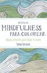 EL LIBRO DE MINDFULNESS PARA COLOREAR