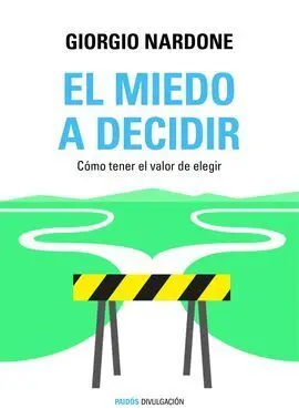 El Miedo a Decidir