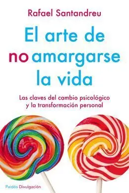 El Arte de no Amargarse la Vida. Ed. Especial