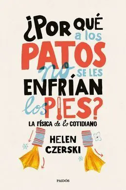 ¿Por que a los Patos no se les Enfrian los Pies?