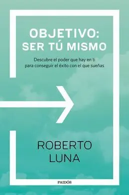 Objetivo: Ser tú Mismo