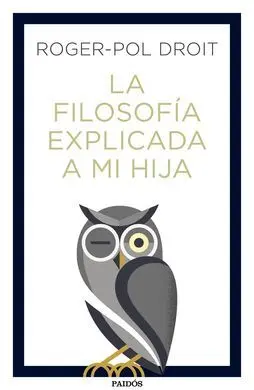 La Filosofia Explicada a mi Hija