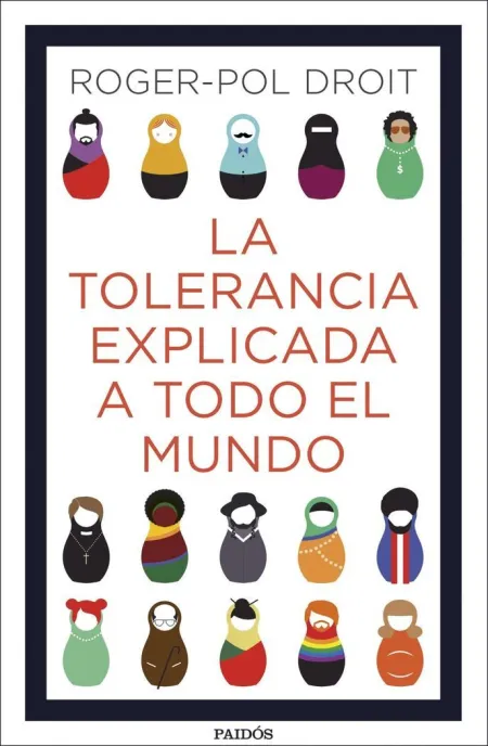 La Tolerancia Explicada a Todo el Mundo
