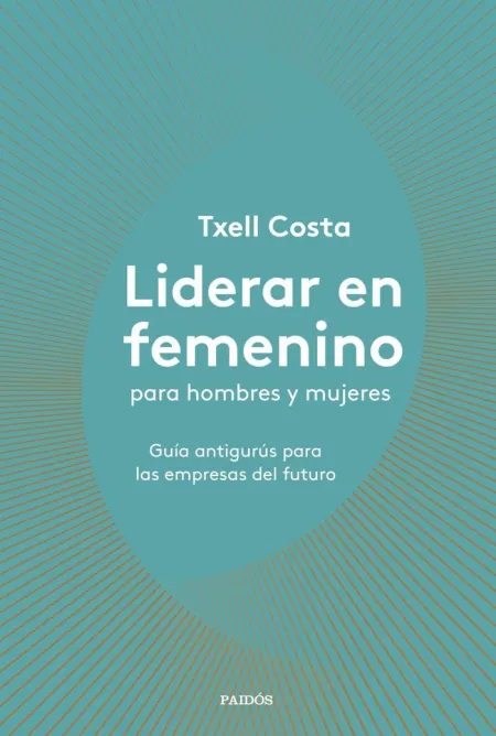 Liderar en Femenino (Para Hombres y Mujeres)
