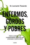 MAS ENFERMOS, GORDOS Y POBRES