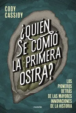 ¿Quien se Comio la Primera Ostra?