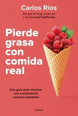 Pierde Grasa con Comida Real