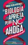 LA BIOLOGIA APRIETA, PERO NO AHOGA