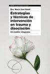 ESTRATEGIAS Y TECNICAS DE INTERVENCION EN TRAUMA Y DISOCIACION