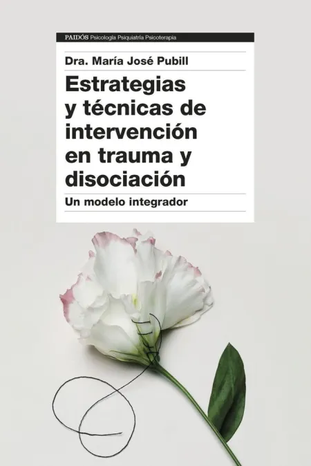 Estrategias y Tecnicas de Intervencion en Trauma y Disociacion