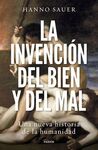 LA INVENCION DEL BIEN Y DEL MAL