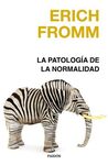 LA PATOLOGIA DE LA NORMALIDAD