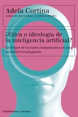 ¿Etica o Ideologia de la Inteligencia Artificial?