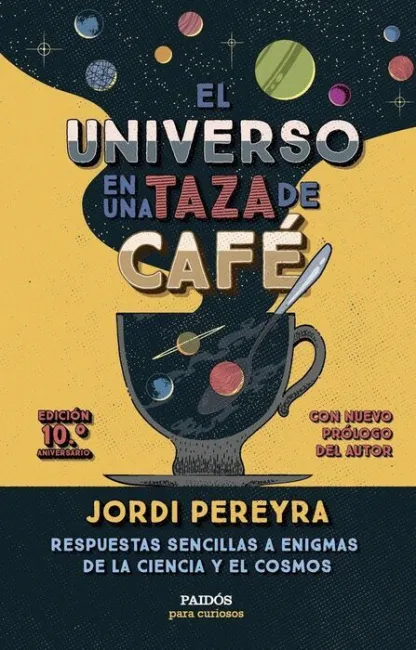 Universo en una Taza de Cafe, el (10. º Aniversario)