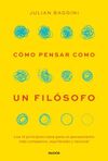 CÓMO PENSAR COMO UN FILÓSOFO