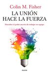 LA UNIÓN HACE LA FUERZA