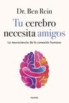 TU CEREBRO NECESITA AMIGOS