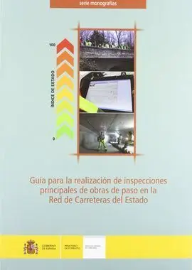 Guia para la Realizacion de Inspecciones Principales de Obras de Paso en la Red de Carreteras