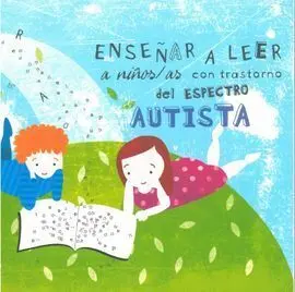 Enseñar a Leer a Niños con Trastorno del Espectro Autista