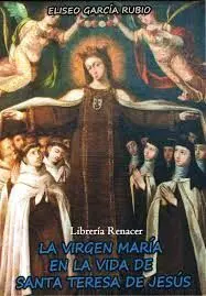 La Virgen Maria en la Vida de Santa Teresa