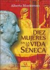 DIEZ MUJERES EN LA VIDA DE SÉNECA