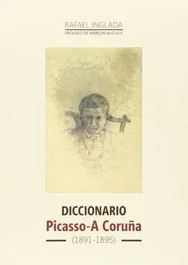 Diccionario. Picasso - a Coruña (1891-1895)