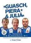 GUASCH, PIERA Y JULIÁ, EL TRIDENTE BLANQUIAZUL